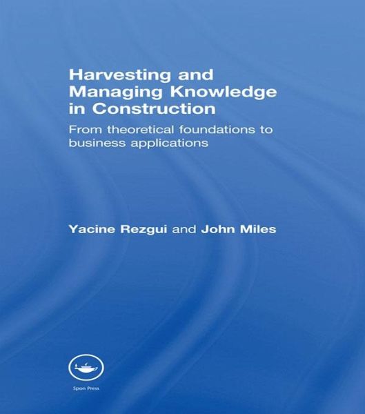 Harvesting and Managing Knowledge in Construction (eBook, ePUB)