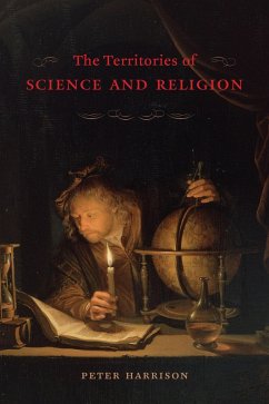 The Territories of Science and Religion (eBook, ePUB) - Harrison, Peter The Territories of Science and Religion (eBook, ePUB) - Harrison, Peter