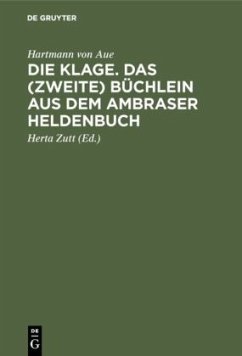 Die Klage. Das (zweite) Büchlein aus dem Ambraser Heldenbuch - Hartmann von Aue