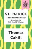 St. Patrick: The First Missionary (eBook, ePUB)