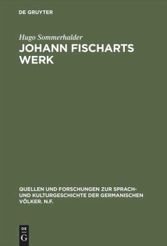 Johann Fischarts Werk - Sommerhalder, Hugo