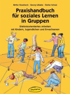 Praxishandbuch für soziales Lernen in Gruppen - Schulz, Stefan;Hesebeck, Birthe;Lilitakis, Georg