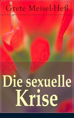 Die sexuelle Krise (eBook, ePUB) - Meisel-Heß, Grete