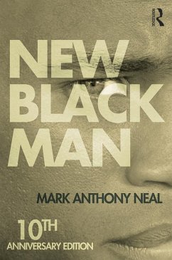 New Black Man (eBook, PDF) - Neal, Mark Anthony