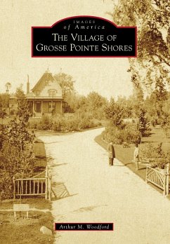 Village of Grosse Pointe Shores (eBook, ePUB) - Woodford, Arthur M.