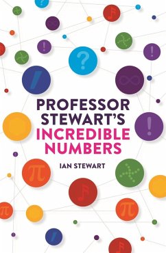 Professor Stewart's Incredible Numbers (eBook, ePUB) - Stewart, Ian