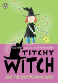Titchy Witch And The Disappearing Baby (eBook, ePUB)