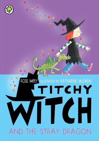 Titchy Witch And The Stray Dragon (eBook, ePUB) Titchy Witch And The Stray Dragon (eBook, ePUB)