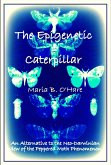 Epigenetic Caterpillar: An Alternative to the Darwinian view of the Peppered Moth Phenomenon (eBook, ePUB)