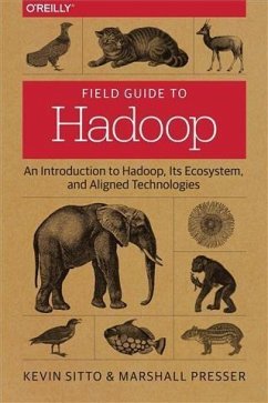 Field Guide to Hadoop (eBook, PDF) - Sitto, Kevin
