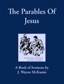 The Parables of Jesus: A Book of Sermons By: J. Wayne McKamie (eBook, ePUB)