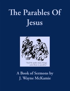 The Parables of Jesus: A Book of Sermons By: J. Wayne McKamie (eBook, ePUB) - McKamie, J. Wayne