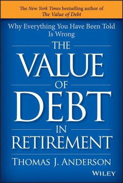 The Value of Debt in Retirement (eBook, PDF) - Anderson, Thomas J.