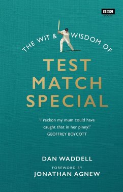The Wit and Wisdom of Test Match Special (eBook, ePUB) - Waddell, Dan