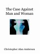 The Case Against Man and Woman -... - Bild 1