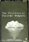 The Politics of Nuclear Weapons (eBook, PDF)