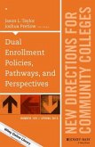 Dual Enrollment Policies, Pathways, and Perspectives (eBook, ePUB) Dual Enrollment Policies, Pathways, and Perspectives (eBook, ePUB)