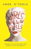 Girls Will Be Girls (eBook, ePUB)