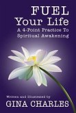 Fuel Your Life (eBook, ePUB) Fuel Your Life (eBook, ePUB)