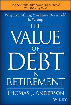 The Value of Debt in Retirement (eBook, ePUB) - Anderson, Thomas J.