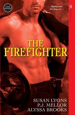 The Firefighter (eBook, ePUB) - Lyons, Susan; Mellor, P. J.; Brooks, Alyssa