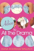 Adios To All The Drama (eBook, ePUB) Adios To All The Drama (eBook, ePUB)