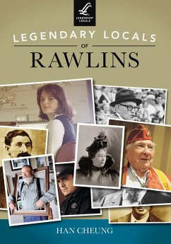 Legendary Locals of Rawlins (eBook, ePUB) - Cheung, Han
