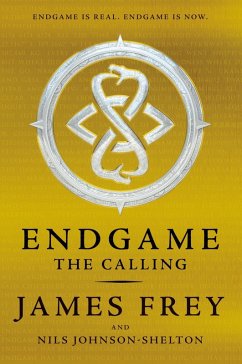 Endgame: The Calling (eBook, ePUB) - Frey, James; Johnson-Shelton, Nils