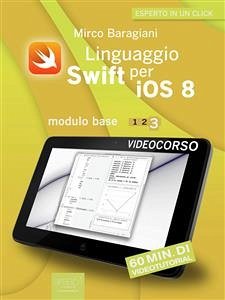 Linguaggio Swift per iOS 8. Videocorso (eBook, ePUB) - Baragiani, Mirco