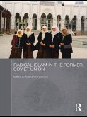 Radical Islam in the Former Soviet Union (eBook, ePUB)