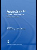 Japanese Aid and the Construction of Global Development (eBook, PDF)