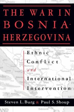 The War in Bosnia-Herzegovina (eBook, ePUB) - Burg, Steven L.; Shoup, Paul S.