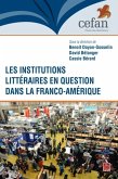 Les institutions litteraires en question dans Franco-Amerique (eBook, PDF)