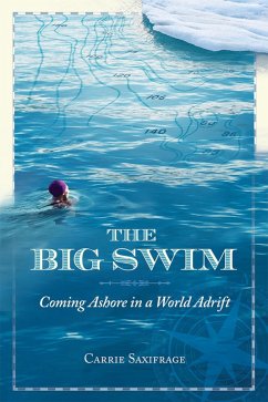 The Big Swim (eBook, ePUB) - Saxifrage, Carrie