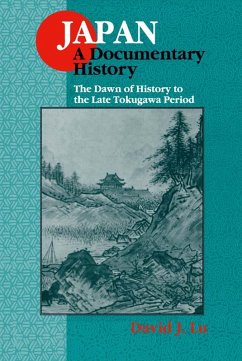 Japan: A Documentary History: v. 1: The Dawn of History to the Late Eighteenth Century (eBook, PDF) - Lu, David J.