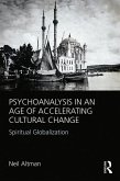 Psychoanalysis in an Age of Accelerating Cultural Change (eBook, PDF)