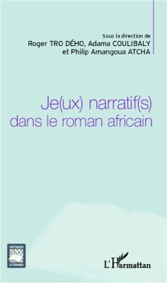 JE(UX) NARRATIF(S) DANS LE ROMN AFRICAIN (eBook, ePUB) Cover JE(UX) NARRATIF(S) DANS LE ROMN AFRICAIN (eBook, ePUB)