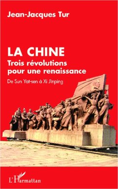 La Chine, trois revolutions pour une renaissance (eBook, ePUB) - Jean-Jacques Tur, Jean-Jacques Tur
