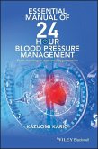 Essential Manual of 24 Hour Blood Pressure Management (eBook, ePUB) Essential Manual of 24 Hour Blood Pressure Management (eBook, ePUB)