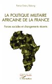La politique militaire africaine de la France (eBook, ePUB)