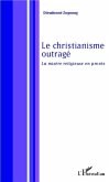 Le christianisme outrage (eBook, PDF)