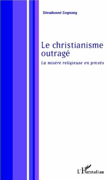 Le christianisme outrage (eBook, PDF) Le christianisme outrage (eBook, PDF)