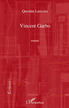Vincent Garbo (eBook, ePUB) - Quentin Lamotta, Quentin Lamotta