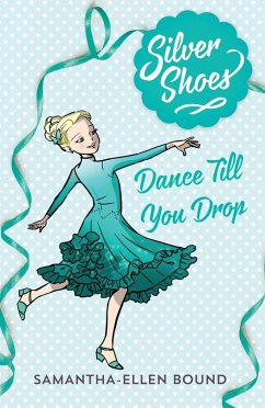 Cover Silver Shoes 4: Dance Till you Drop (eBook, ePUB)