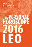 Leo 2016: Your Personal Horoscope (eBook, ePUB) Leo 2016: Your Personal Horoscope (eBook, ePUB)