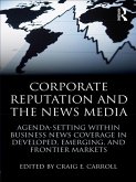 Corporate Reputation and the News Media (eBook, ePUB)