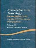 Neurobehavioral Toxicology: Neurological and Neuropsychological Perspectives, Volume III (eBook, PDF)