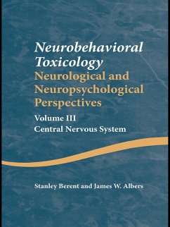 Neurobehavioral Toxicology: Neurological and Neuropsychological Perspectives, Volume III (eBook, PDF) - Berent, Stanley; Albers, James W.