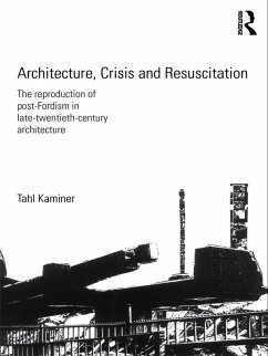 Architecture, Crisis and Resuscitation (eBook, ePUB) - Kaminer, Tahl