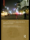 Youth, Society and Mobile Media in Asia (eBook, ePUB)